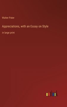 portada Appreciations, with an Essay on Style: in large print 