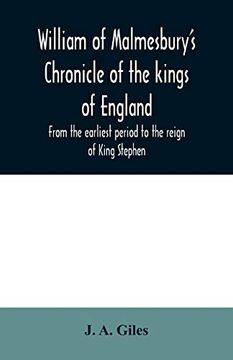 portada William of Malmesbury's Chronicle of the Kings of England. From the Earliest Period to the Reign of King Stephen 