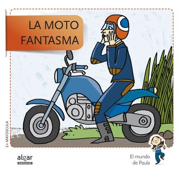 portada La Moto Fantasma - Edición en Mayúscula (el Mundo de Paula) (in Spanish)
