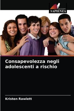 portada Consapevolezza negli adolescenti a rischio (en Italiano)