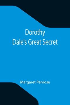 portada Dorothy Dale's Great Secret (en Inglés)
