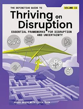 portada The Definitive Guide to Thriving on Disruption: Volume ii - Essential Frameworks for Disruption and Uncertainty (en Inglés)