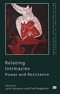 portada Relating Intimacies: Power and Resistance (Explorations in Sociology. ) (en Inglés)