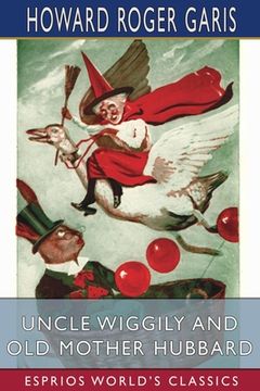 portada Uncle Wiggily and old Mother Hubbard (Esprios Classics) (in English)