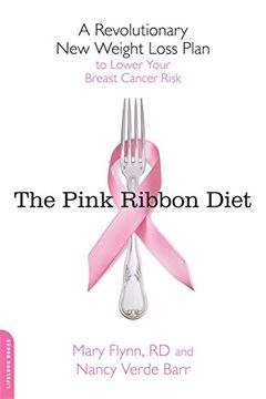 portada The Pink Ribbon Diet: A Revolutionary new Weight Loss Plan to Lower Your Breast Cancer Risk (en Inglés)