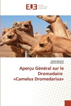 portada Aperçu Général sur le Dromadaire Camelus Dromedarius (in French)