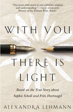 portada With you There is Light: Based on the True Story About Sophie Scholl and Fritz Hartnagel (en Inglés)