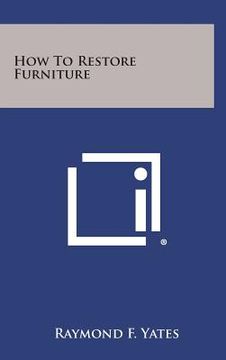 portada How to Restore Furniture (en Inglés)