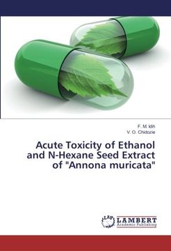 portada Acute Toxicity of Ethanol and N-Hexane Seed Extract of "Annona muricata"