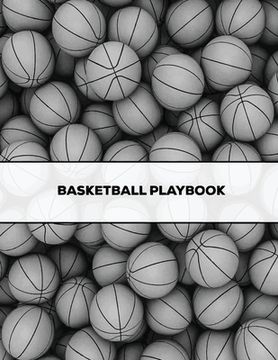 portada Basketball Playbook: Coach Gift, Blank Basketball Court Templates, Plays Book, Player Roster, Record Statistics, Game Schedule, Coaches Not (in English)