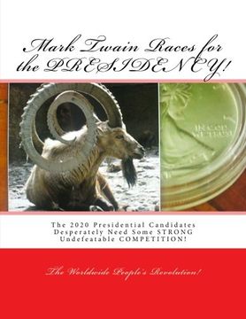 portada Mark Twain Races for the PRESIDENCY!: The 2016 Presidential Candidates Desperately Need Some STRONG Undefeatable COMPETITION!