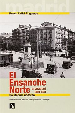 portada El Ensanche Norte. Chamberí, 1860-1931: Un Madrid Moderno (in Spanish)