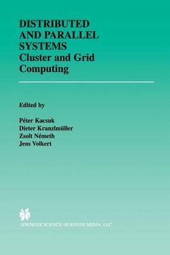 portada Distributed and Parallel Systems: Cluster and Grid Computing (en Inglés)