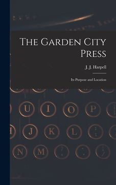 portada The Garden City Press: Its Purpose and Location (en Inglés)