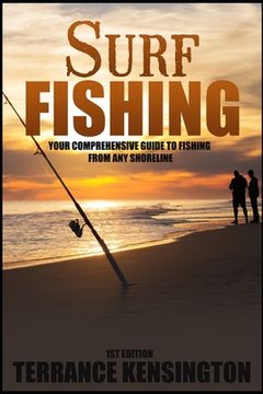portada Surf Fishing: Your Comprehensive Guide To Fishing From Any Shoreline (in English)