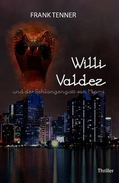 portada Willi Valdez und der Schlangengott von Miami (en Alemán)