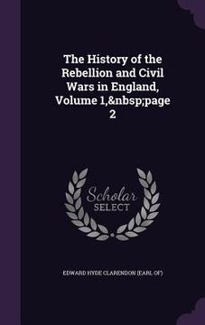 portada The History of the Rebellion and Civil Wars in England, Volume 1, page 2 (en Inglés)