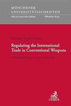portada Regulating the International Trade in Conventional Weapons (en Inglés)