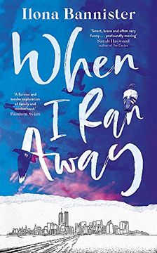 portada When i ran Away: An Unforgettable Debut About Love Pushed to its Outer Limits (in English)
