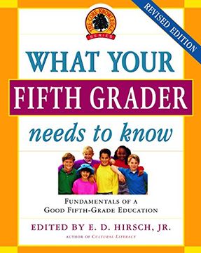 portada What Your Fifth Grader Needs to Know: Fundamentals of a Good Fifth-Grade Education (Core Knowledge Series) (in English)