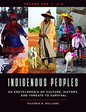 portada Indigenous Peoples: An Encyclopedia of Culture, History, and Threats to Survival [4 Volumes] (en Inglés)