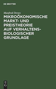portada Mikroökonomische Markt- und Preistheorie auf Verhaltensbiologischer Grundlage (en Alemán)