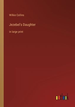 portada Jezebel's Daughter: in large print (en Inglés)