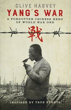 portada YANG'S WAR: A FORGOTTEN CHINESE HERO OF WORLD WAR ONE