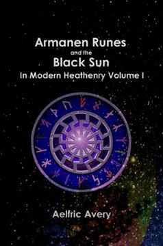 portada Armanen Runes and the Black sun in Modern Heathenry Volume i (en Inglés)