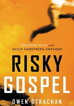 portada Risky Gospel: Abandon Fear and Build Something Awesome (en Inglés)
