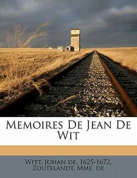 portada Memoires de Jean de Wit (en Francés)