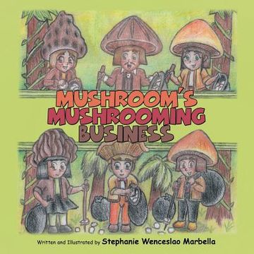 portada Mushroom'S Mushrooming Business (en Inglés)