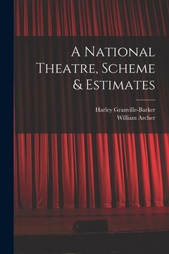 portada A National Theatre, Scheme & Estimates (in English)