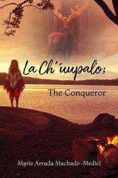 portada La Ch'uupalo; The Conqueror (en Inglés)