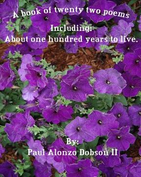 portada A book of twenty two poems: Including: About one hundred years to live. (en Inglés)