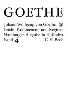 portada Briefe und Briefe an Goethe. Hamburger Ausgabe: Briefe, 4 Bde. , Bd. 4, Briefe 1821-1832: Bd. Iv (in German)