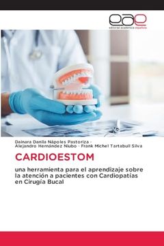 portada Cardioestom: Una Herramienta Para el Aprendizaje Sobre la Atención a Pacientes con Cardiopatías en Cirugía Bucal (in Spanish)