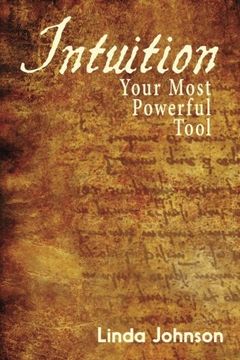 portada Intuition: Your Most Powerful Tool: How to make decisions you won't regret