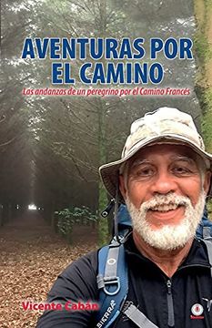 portada Aventuras por el Camino: Las Andanzas de un Peregrino por el Camino Francés (in Spanish)