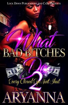 portada What Bad Bitches Do 2: Every Closed Eye Ain't Shut (en Inglés)