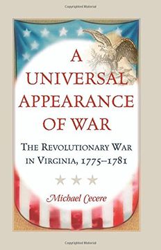 portada A Universal Appearance of War: The Revolutionary War in Virginia, 1775-1781