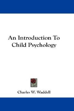 portada an introduction to child psychology (en Inglés)