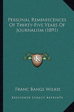 portada personal reminiscences of thirty-five years of journalism (1891) (en Inglés)