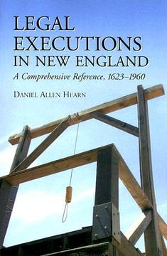 portada legal executions in new england: a comprehensive reference, 1623-1960 (en Inglés)
