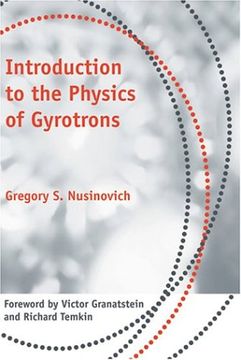 portada Introduction to the Physics of Gyrotrons (Johns Hopkins Studies in Applied Physics) (en Inglés)