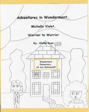 portada Adventures in Wonderment: Michelle Violet, Worrier to Warrior: Coloring Book (en Inglés)