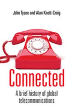 portada Connected: A Brief History of Global Telecommunications (en Inglés)