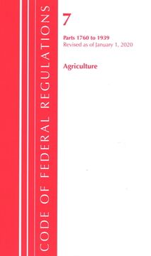 portada Code of Federal Regulations, Title 07 Agriculture 1760-1939, Revised as of January 1, 2020 (en Inglés)