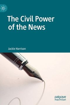 portada The Civil Power of the News (en Inglés)