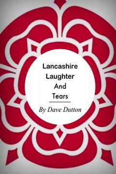 portada Lancashire Laughter and Tears (en Inglés)